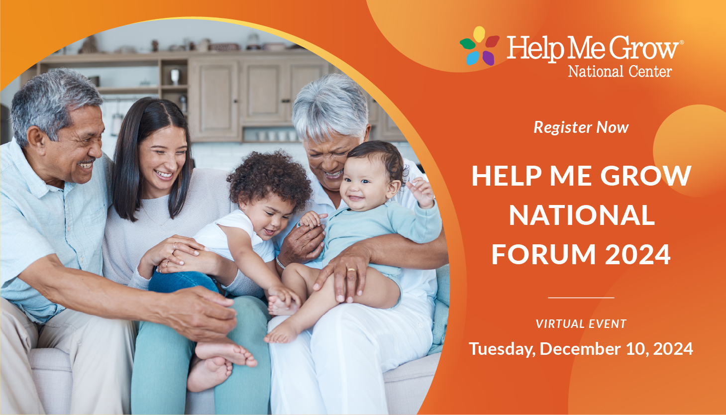 Photo of grandparents with mother and two toddler grandchildren. Text reads "Register Now, Help Me Grow National Forum 2024, Virtual Event, Tuesday, December 10, 2024"