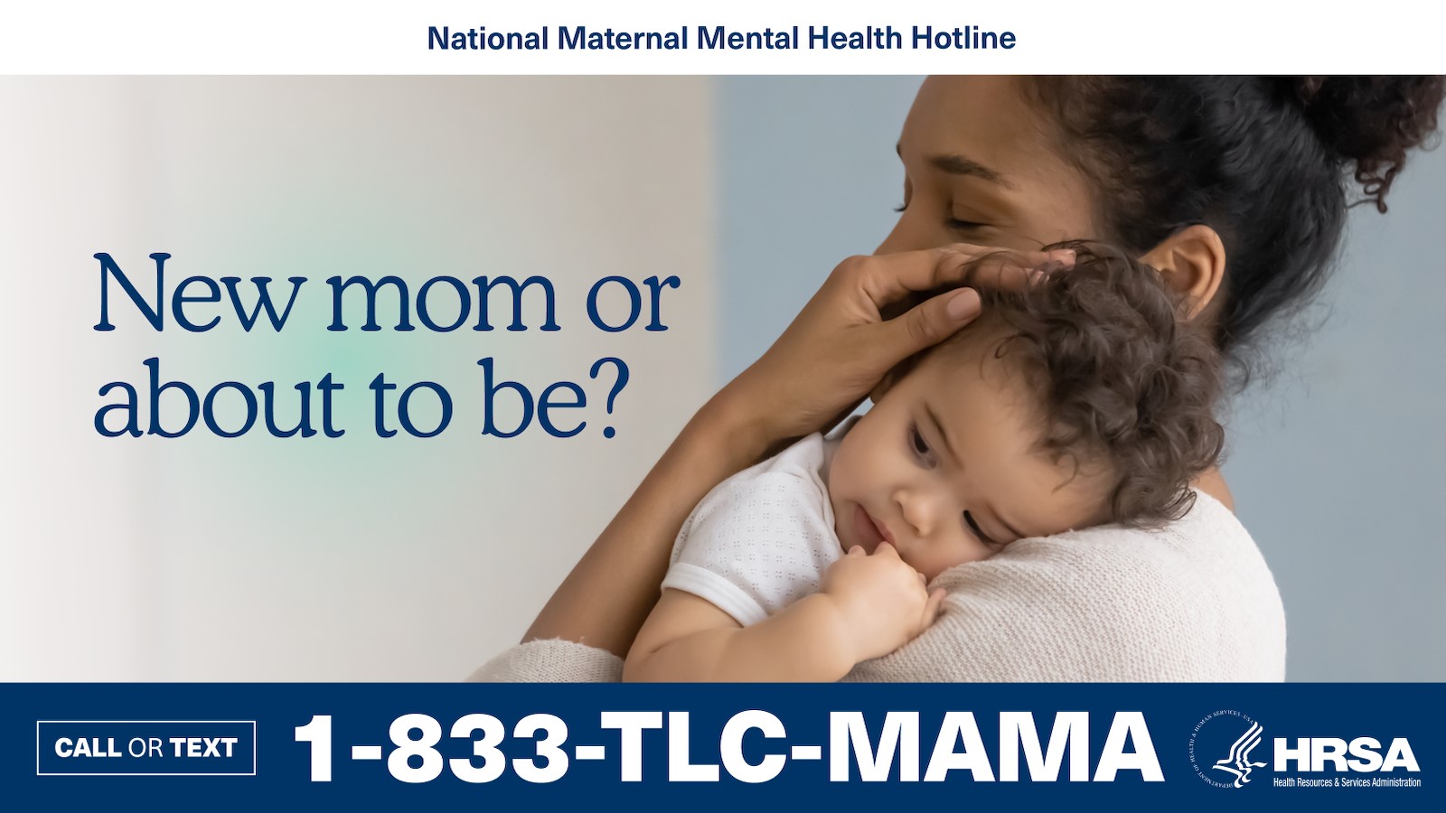woman with young child and phone number for National Maternal Mental Health Hotline, 1-833-TLC-MAMA