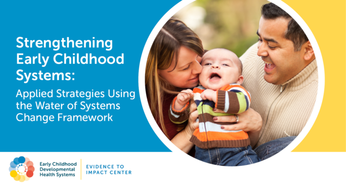 Man and woman holding and laughing with a baby boy. Accompanying text reads the resource title, "Building Lasting Systems Change: Strategies From The Water of Systems Change Framework"