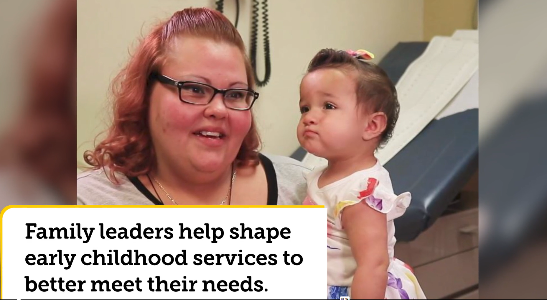 Still from a Colorado video story, featuring a woman holding a toddler girl. Accompanying text reads, "Family leaders help shape early childhood services to better reach their needs."
